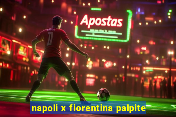 napoli x fiorentina palpite